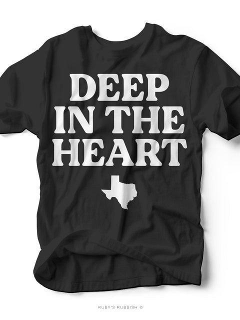 Deep in the Heart | Southern T-Shirt | Ruby’s Rubbish® - Ruby's Rubbish Wholesale