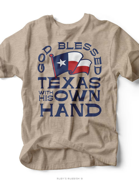 God Bless Texas With His Own Hand | Southern T-Shirt | Ruby’s Rubbish® - Ruby's Rubbish Wholesale
