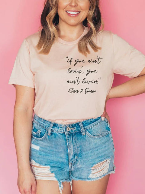 If You Ain't Lovin' You Ain't Livin' | Women's T-Shirt | Ruby’s Rubbish® - Ruby's Rubbish Wholesale
