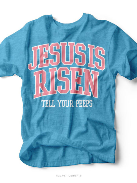 Jesus is Risen Tell Your Peeps | Easter T-Shirt | Ruby’s Rubbish® - Ruby's Rubbish Wholesale