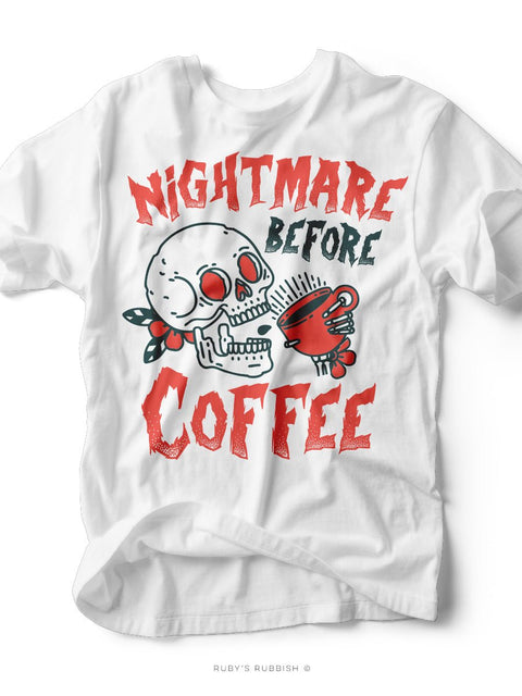 Nightmare Before Coffee | Seasonal T-Shirt | Ruby’s Rubbish® - Ruby's Rubbish Wholesale
