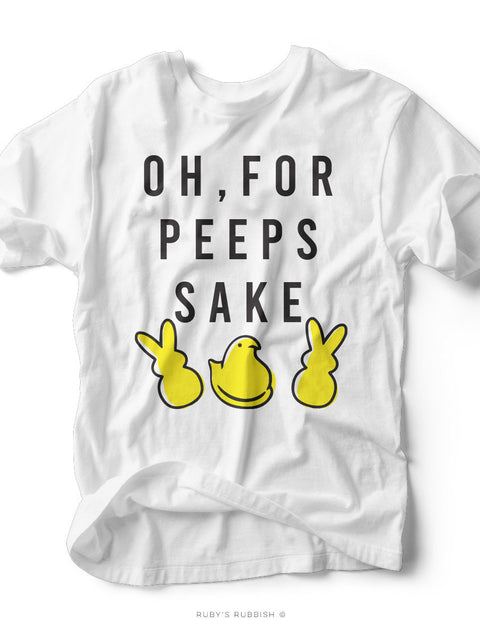 Oh For Peeps Sake | Seasonal T-Shirt | Ruby’s Rubbish® - Ruby's Rubbish Wholesale