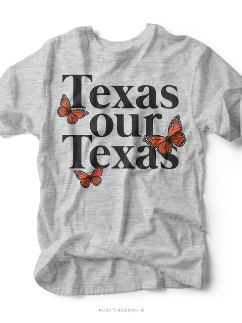 Texas Our Texas | Southern T-Shirt | Ruby’s Rubbish® - Ruby's Rubbish Wholesale