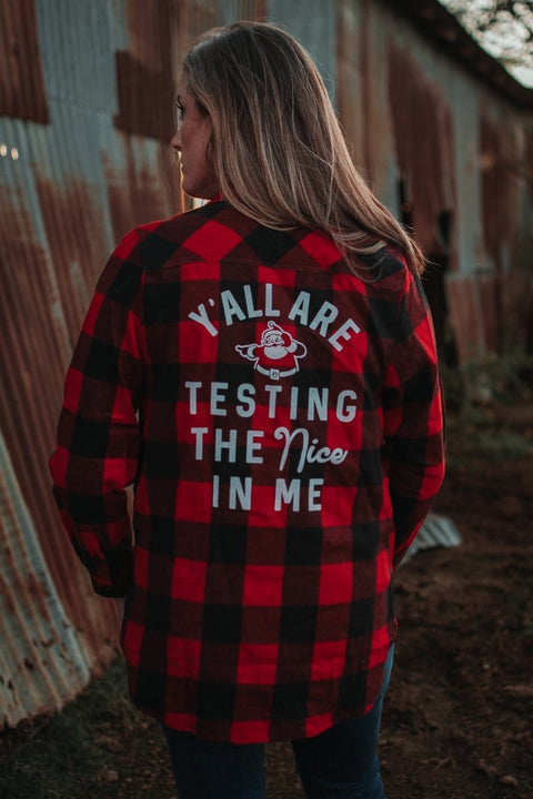 Y'all Are Testing the Nice in Me | Flannel | Ruby's Rubbish© - Ruby's Rubbish Wholesale