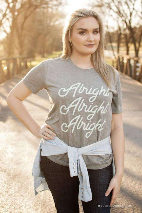 Alright Alright Alright | Funny T-Shirt | Ruby’s Rubbish® - Ruby's Rubbish Wholesale