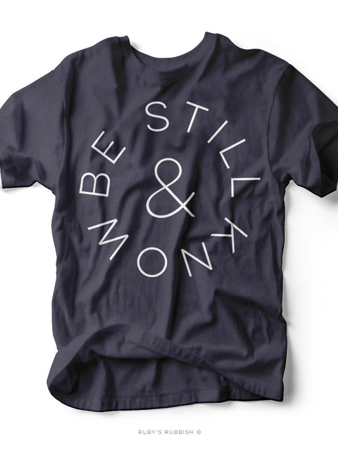 Be Still & Know | Christian T-Shirt | Ruby’s Rubbish® - Ruby's Rubbish Wholesale