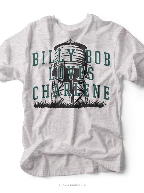 Billy Bob Loves Charlene| Southern T-Shirt | Ruby’s Rubbish® - Ruby's Rubbish Wholesale