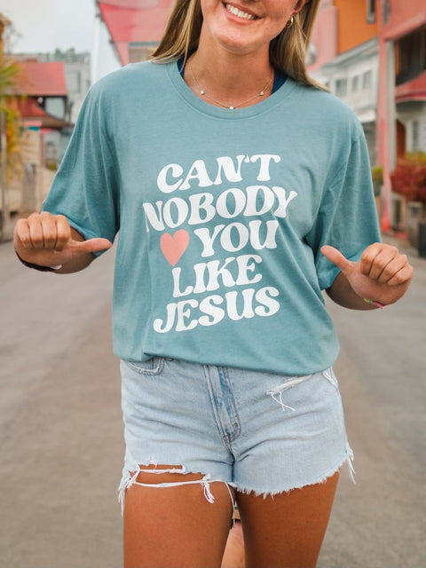 Can't Nobody Love You Like Jesus | Women's T-Shirt | Ruby’s Rubbish® - Ruby's Rubbish Wholesale