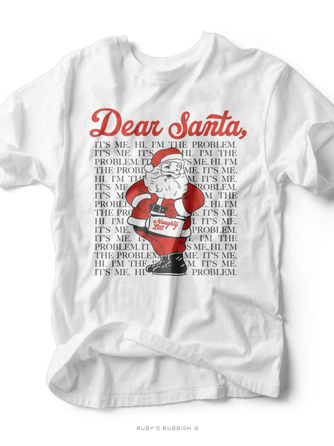 Dear Santa, I'm the Problem | Seasonal T-Shirt | Ruby’s Rubbish® - Ruby's Rubbish Wholesale