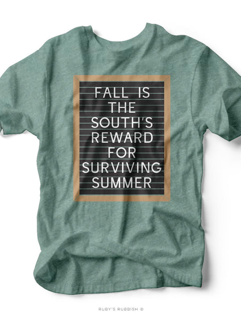 Fall is the South's Reward For Surviving Summer | Seasonal T-Shirt | Ruby’s Rubbish® - Ruby's Rubbish Wholesale