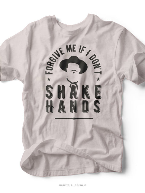 Forgive Me If I Don't Shake Hands | Men's T-Shirt | Ruby’s Rubbish® - Ruby's Rubbish Wholesale