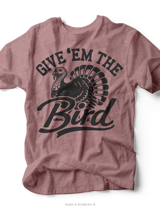 Give 'Em The Bird | Seasonal Tee | Ruby’s Rubbish® - Ruby's Rubbish Wholesale
