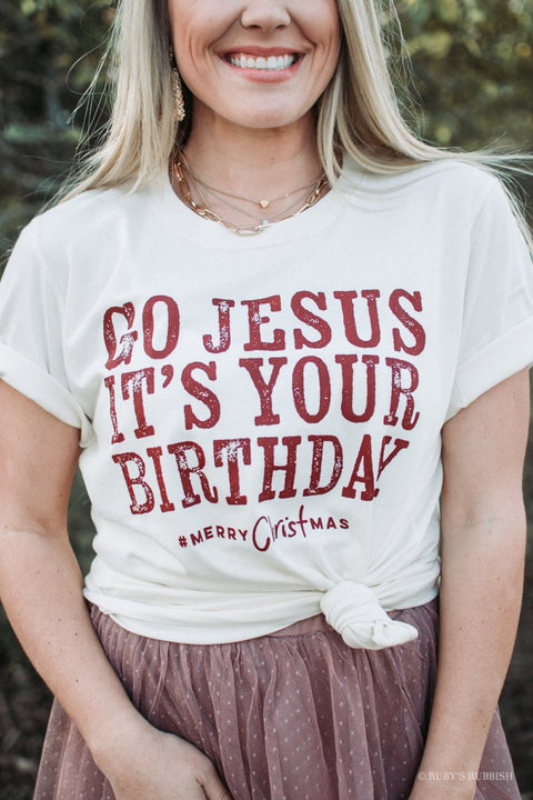 Go Jesus it's Your Birthday | Seasonal T-Shirt | Ruby’s Rubbish® - Ruby's Rubbish Wholesale