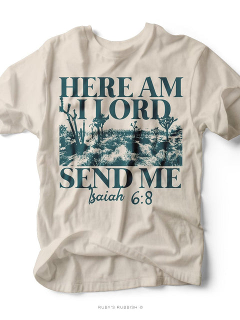 Here Am I Lord Send Me | Scripture T-Shirt | Ruby’s Rubbish® - Ruby's Rubbish Wholesale