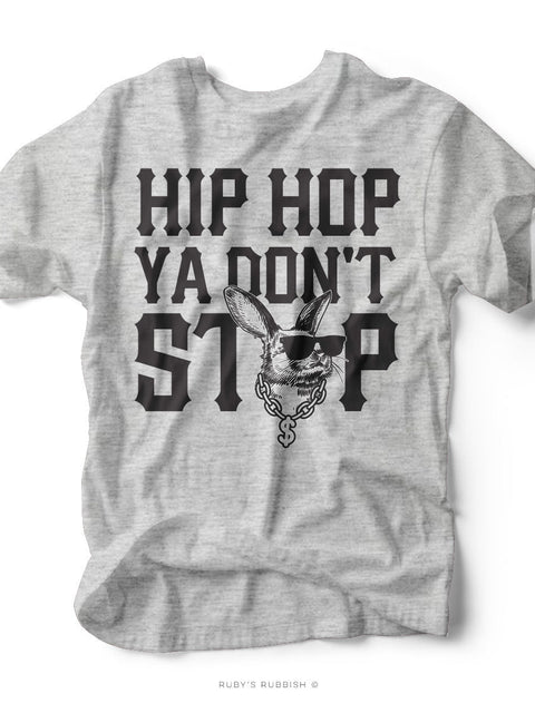 Hip Hop Ya Don't Stop | Easter T-Shirt | Ruby’s Rubbish® - Ruby's Rubbish Wholesale