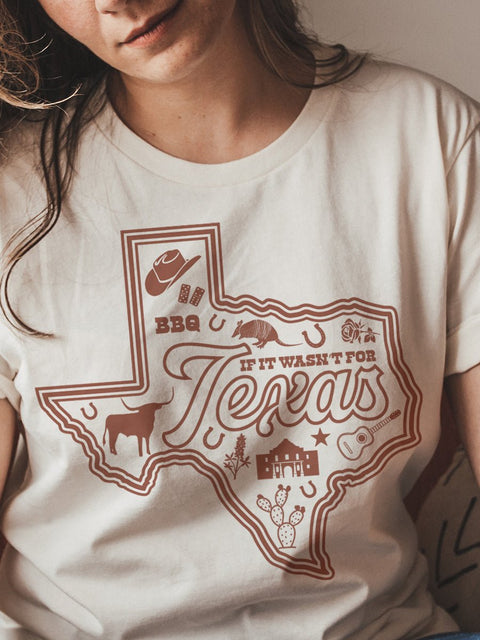 If It Wasn't For Texas | Southern T-Shirt | Ruby’s Rubbish® - Ruby's Rubbish Wholesale