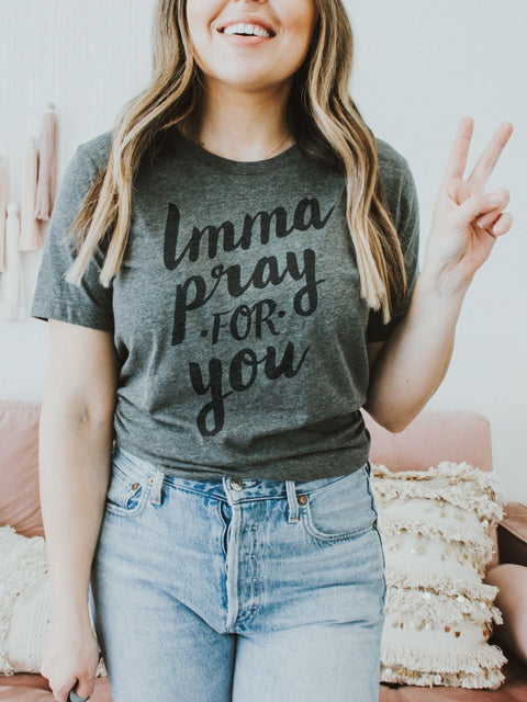 Imma Pray for You | Christian T-Shirt | Ruby’s Rubbish® - Ruby's Rubbish Wholesale