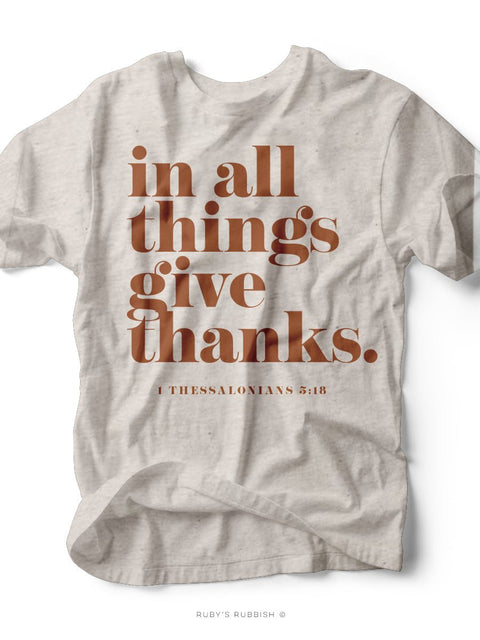 In All Things Give Thanks | Seasonal T-Shirt | Ruby’s Rubbish® - Ruby's Rubbish Wholesale