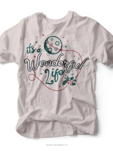 It's a Wonderful Life | Seasonal T-Shirt | Ruby’s Rubbish® - Ruby's Rubbish Wholesale