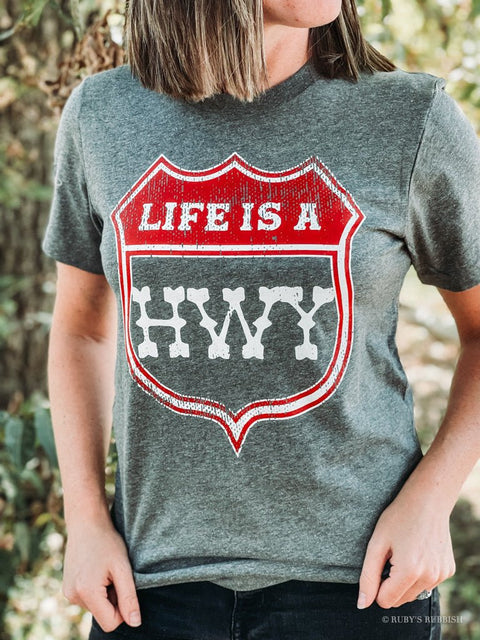 Life is a Highway | Southern T-Shirt | Ruby’s Rubbish® - Ruby's Rubbish Wholesale