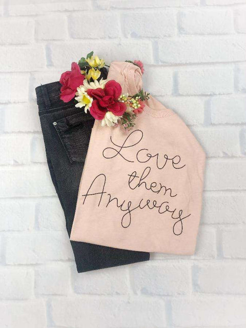 Love them Anyway | Christian T-Shirt | Ruby’s Rubbish® - Ruby's Rubbish Wholesale