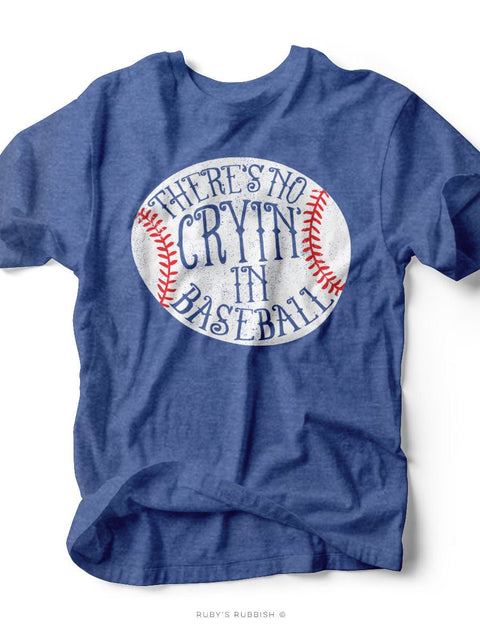 No Crying in Baseball | Game Day T-Shirt | Ruby’s Rubbish® - Ruby's Rubbish Wholesale