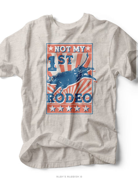 Not My First Rodeo | Southern T-Shirt | Ruby’s Rubbish® - Ruby's Rubbish Wholesale