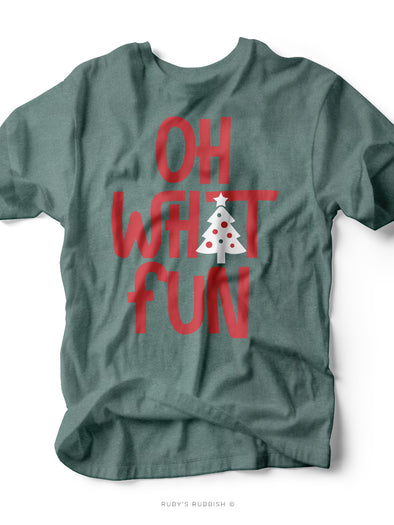 Oh What Fun | Seasonal T-Shirt | Ruby’s Rubbish®