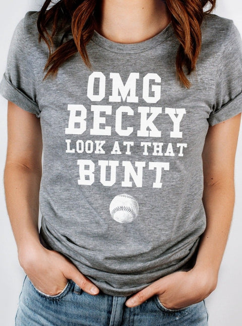 OMG Becky Look at That Bunt | Game Day T-Shirt | Ruby’s Rubbish® - Ruby's Rubbish Wholesale