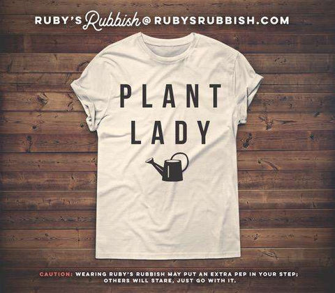 Plant Lady | Women’s T-Shirt | Ruby’s Rubbish® - Ruby's Rubbish Wholesale