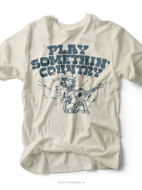 Play Somethin' Country | Southern T-Shirt | Ruby’s Rubbish® - Ruby's Rubbish Wholesale