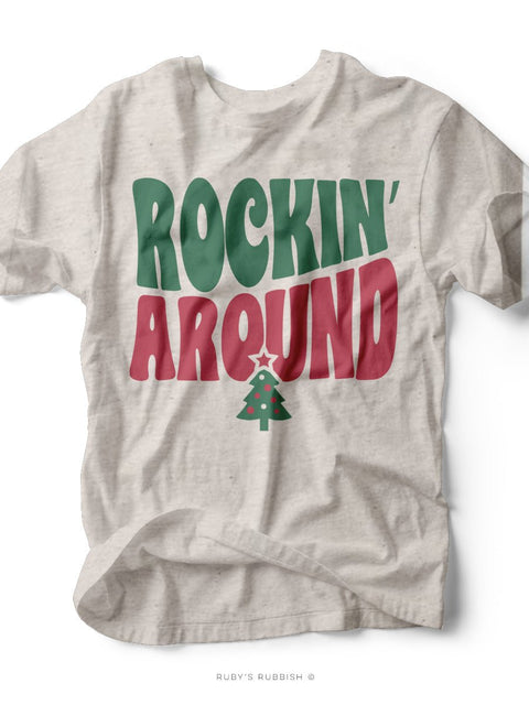 Rockin' Around | Seasonal T-Shirt | Ruby’s Rubbish® - Ruby's Rubbish Wholesale