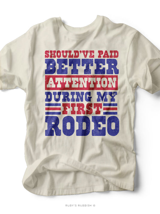 Should've Paid Better Attention | Western T-Shirt | Ruby’s Rubbish®