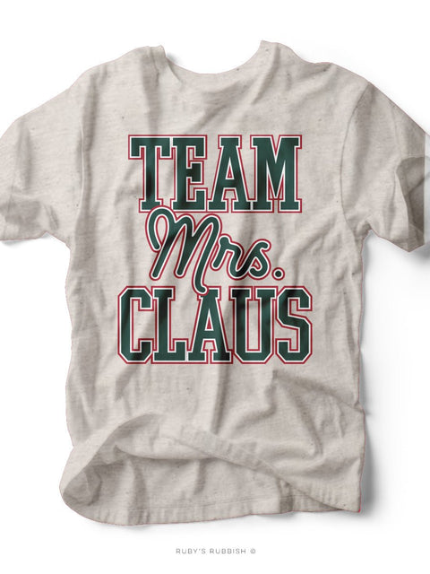 Team Mrs. Claus | Seasonal T-Shirt | Ruby’s Rubbish® - Ruby's Rubbish Wholesale