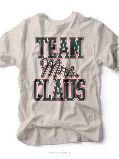 Team Mrs. Claus | Seasonal T-Shirt | Ruby’s Rubbish®