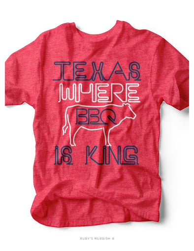 Texas Where BBQ Is King | Southern Women's T-Shirt | Ruby’s Rubbish®