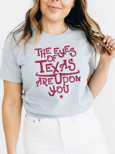 The Eyes of Texas Are Upon You | Southern T-Shirt | Ruby’s Rubbish® - Ruby's Rubbish Wholesale