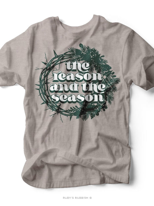 The Reason & The Season | Christmas Graphic Tee | Ruby’s Rubbish® - Ruby's Rubbish Wholesale
