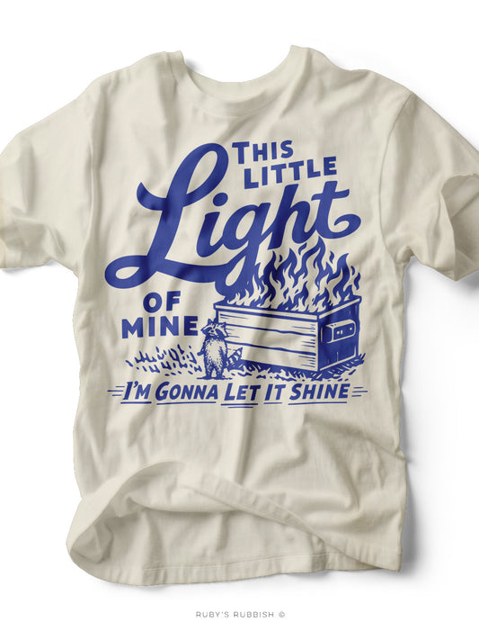 This Little Light of Mine | Dumpster Fire T-Shirt | Ruby’s Rubbish®