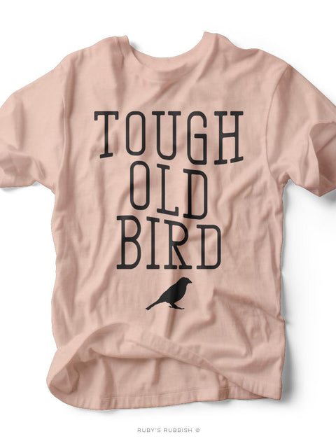 Tough Old Bird | Women's T-Shirt | Ruby’s Rubbish® - Ruby's Rubbish Wholesale