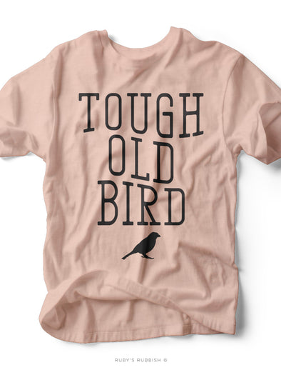 Tough Old Bird | Women's T-Shirt | Ruby’s Rubbish®