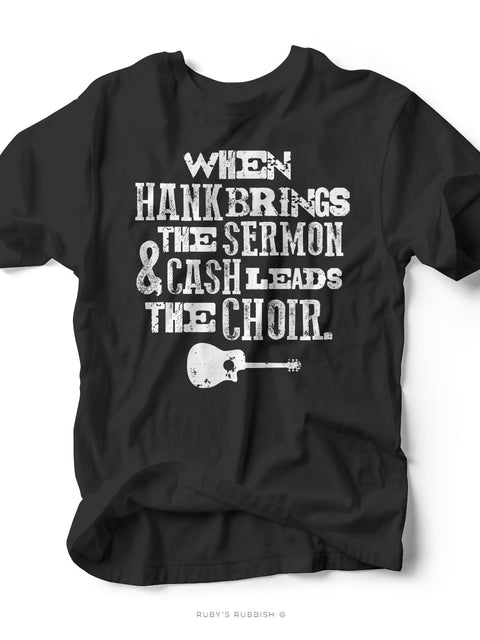 When Hank Brings the Sermon & Cash Leads the Choir | Men's Southern T-Shirt | Ruby’s Rubbish® - Ruby's Rubbish Wholesale