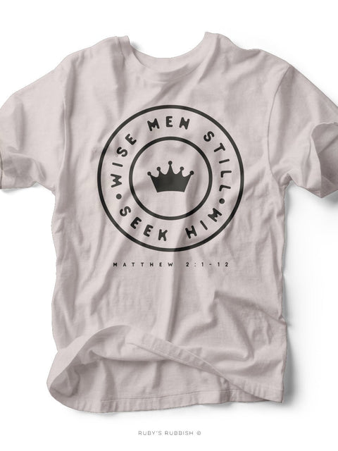 Wise Men Still Seek Him | Men's Christian T-Shirt | Ruby’s Rubbish® - Ruby's Rubbish Wholesale