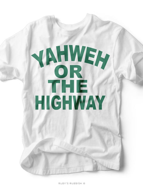 Yahweh or the Highway | Women's T-Shirt | Ruby’s Rubbish® - Ruby's Rubbish Wholesale