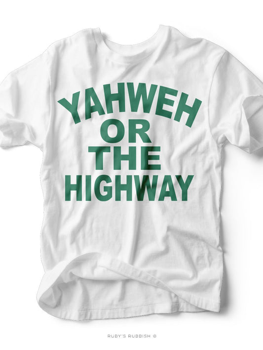 Yahweh or the Highway | Women's T-Shirt | Ruby’s Rubbish® - Ruby's Rubbish Wholesale
